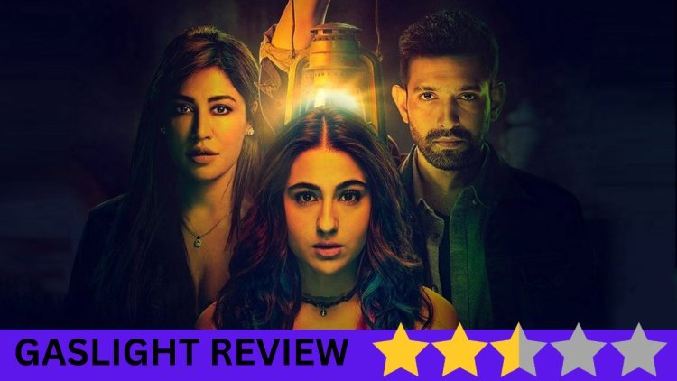 Sara Ali Khan Shines But Gaslight's Unevenness, Predictable Storytelling And Weak Climax Let It Down