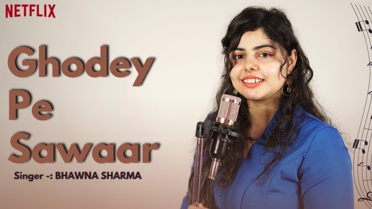 Music Review: A Multilingual Marvel- Bhawna Sharma's Remake of 'Ghode Pe Sawar'