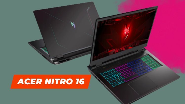 Acer Nitro 16 Review: Nvidia RTX 4060 Graphics, Check Price Features & Specs