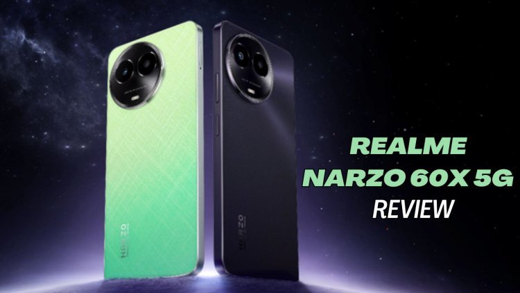 Realme Narzo 60x 5G Review: Price, Specifications, Features & More