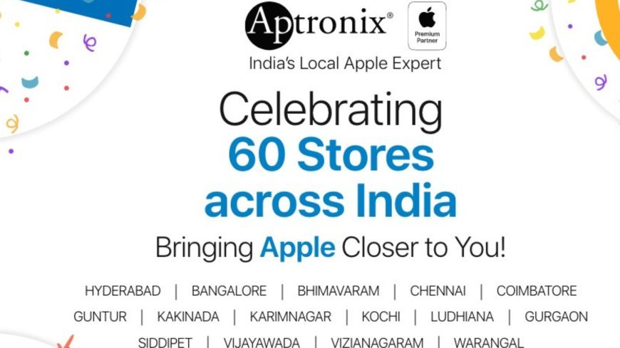 Aptronix: Apple's Thriving Indian Partner, Youngest And Fastest-Growing, Serving As The Local Apple Expert