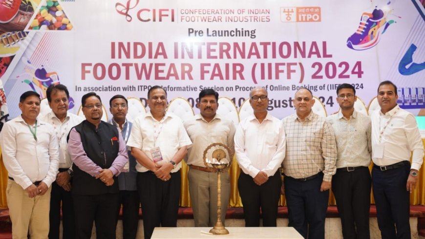 The Confederation Of Indian Footwear Industries (CIFI) Announces 8th India International Footwear Fair In New Delhi