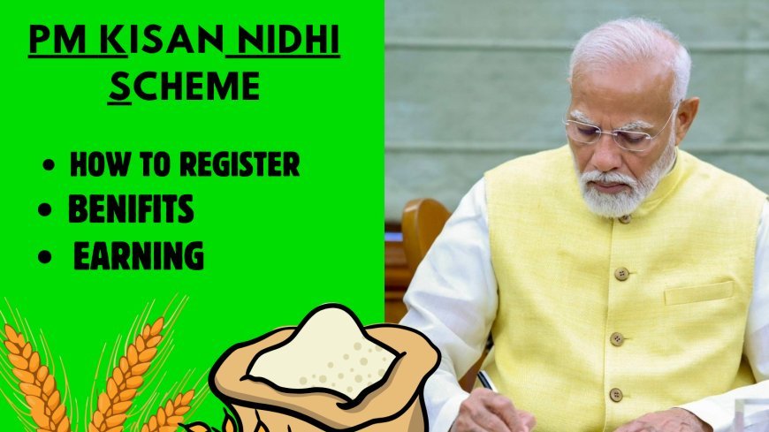 PM Kisan Nidhi Scheme: Register, Benifits, Website, Detailed Information