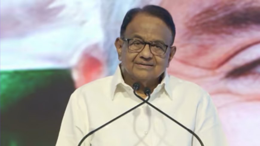 Budget Ideas Copied From Congress  Criticises Government For Ignoring Unemployment, Farmer Issues: P. Chidambaram